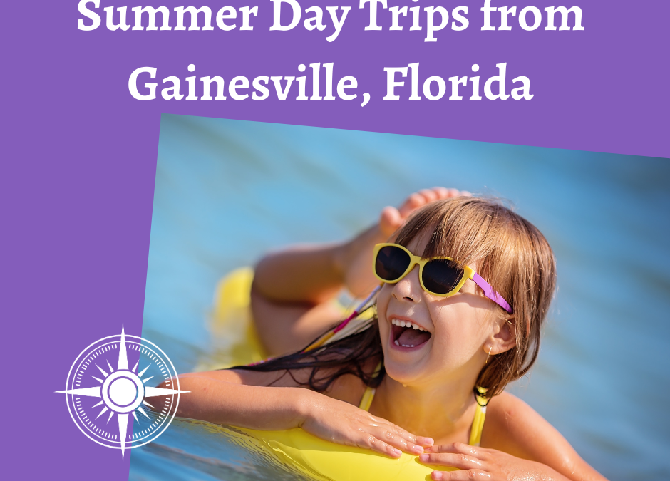 Summer Day Trips from Gainesville, Florida